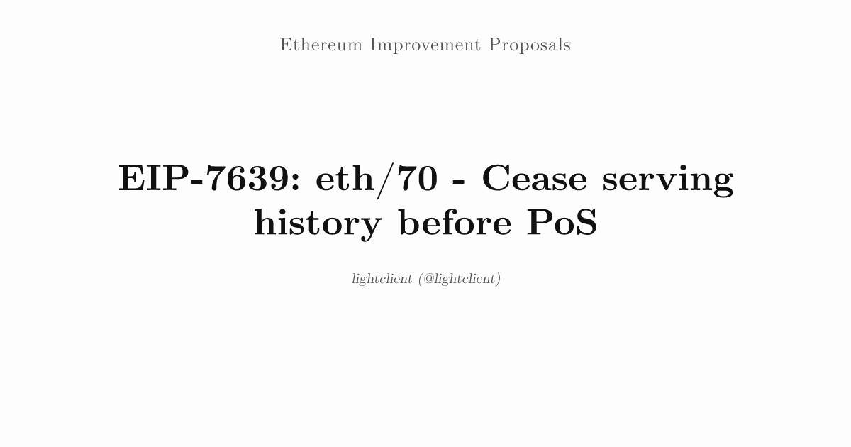 EIP-7639: eth/70 - Cease serving history before PoS