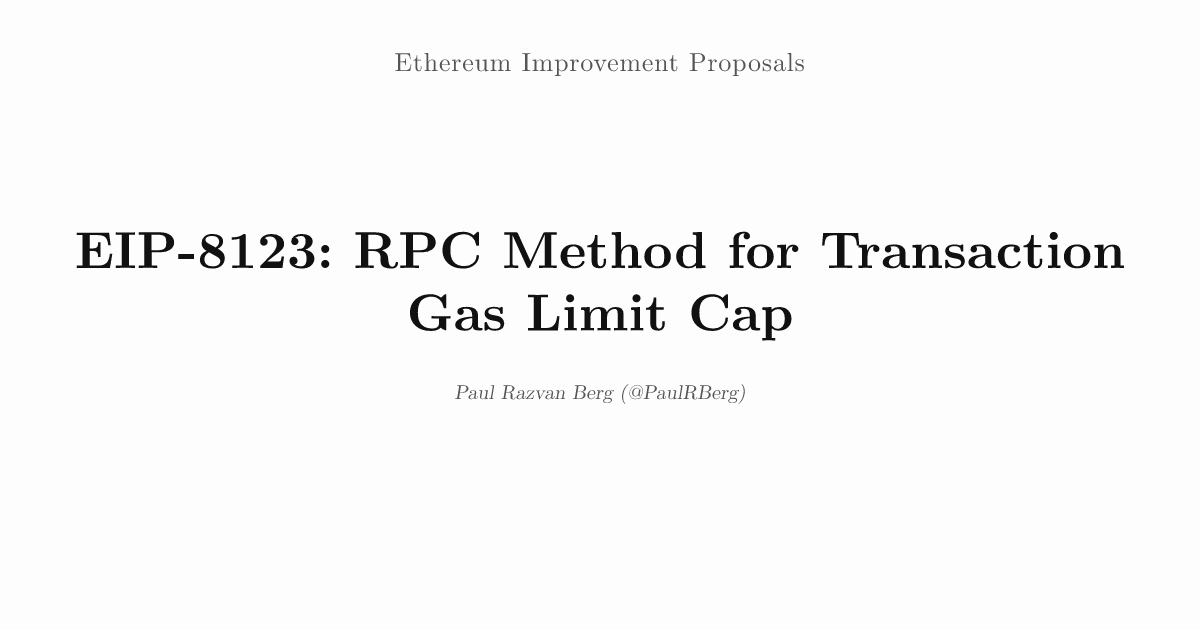 EIP-8123: RPC Method for Transaction Gas Limit Cap
