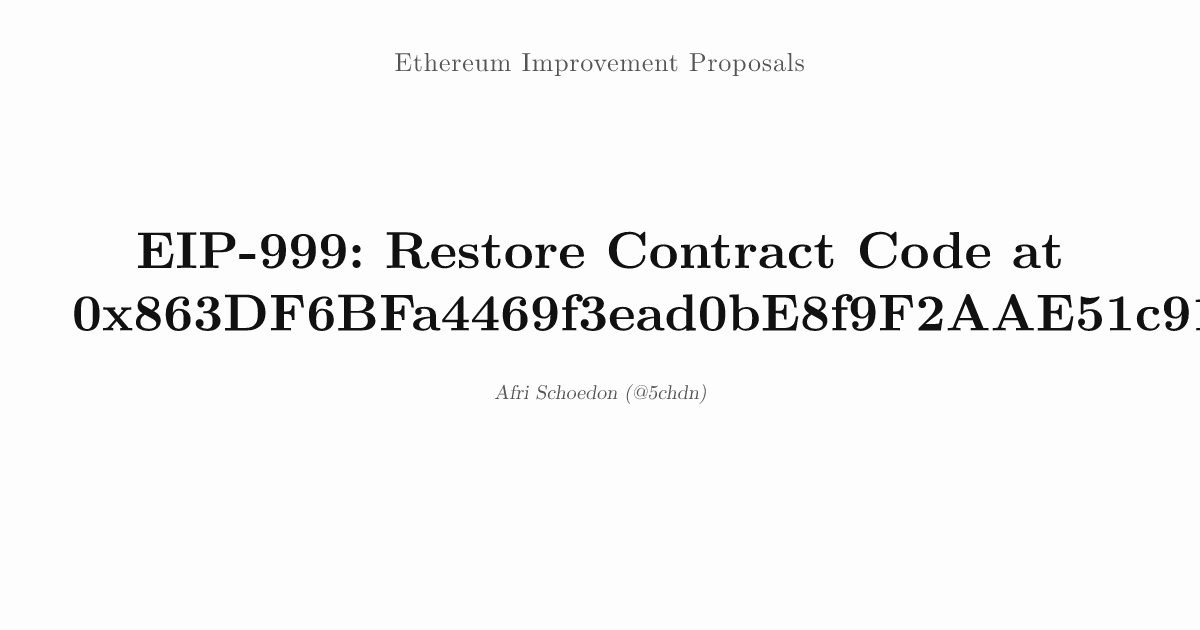 EIP-999: Restore Contract Code at ...